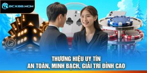 Thương Hiệu Uy Tín – An Toàn, Minh Bạch, Giải Trí Đỉnh Cao